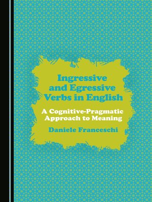 cover image of Ingressive and Egressive Verbs in English